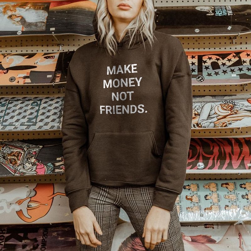 Make money not friends Print Casual Women’s Hoodie - Krazyskull