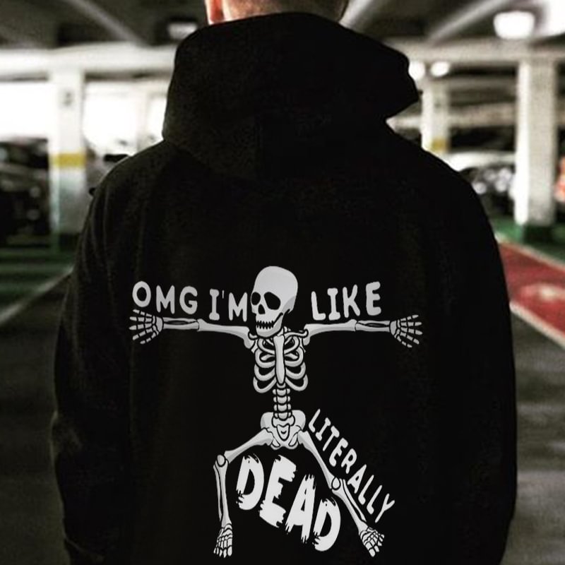 Omg I'm Like Literally Dead Skull Hoodie - Krazyskull