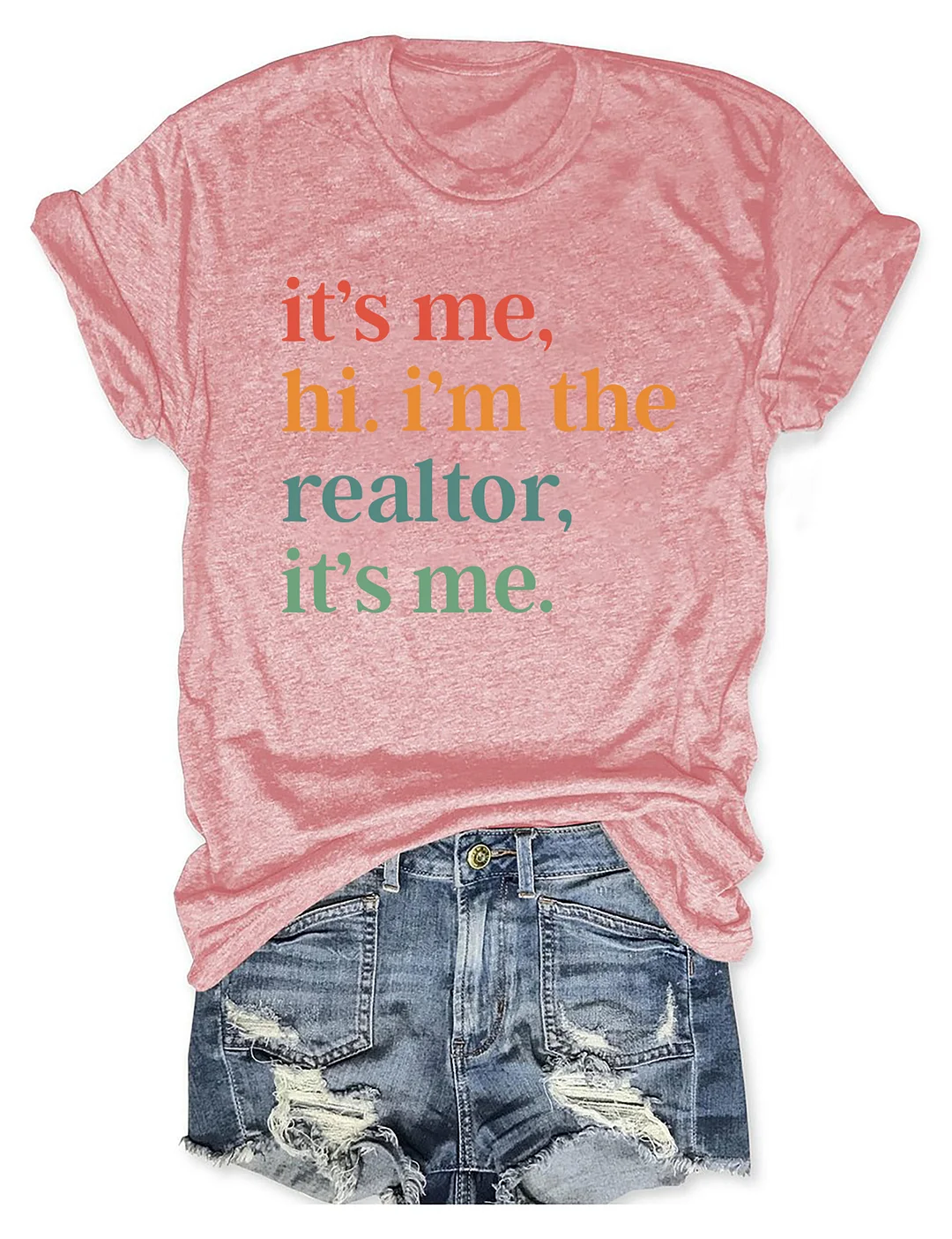 It's Me Hi I'm The Realtor It's Me T-Shirt