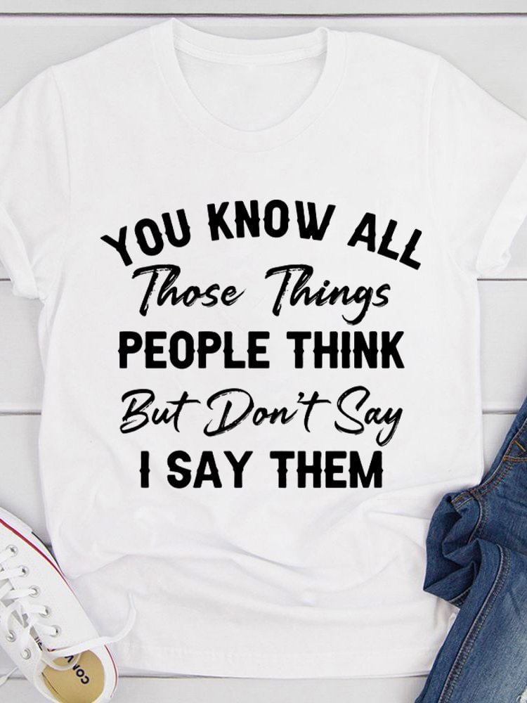 Bestdealfriday Things People Think But Don't Say Tee