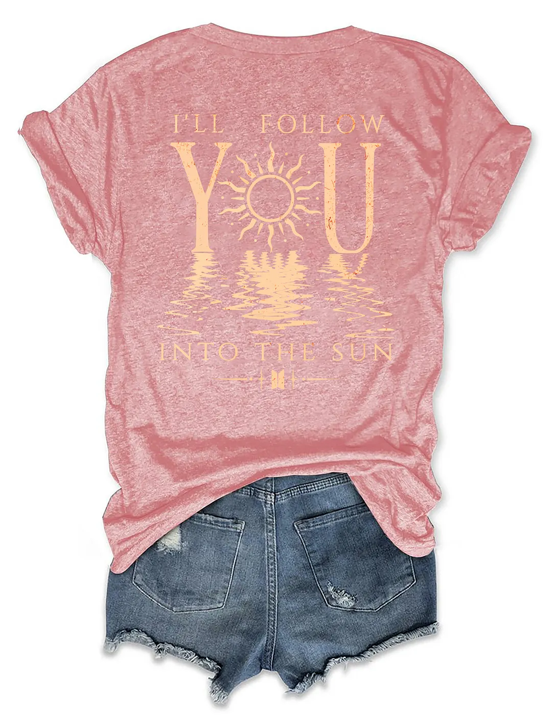 I'll Follow You Into The Sun T-shirt