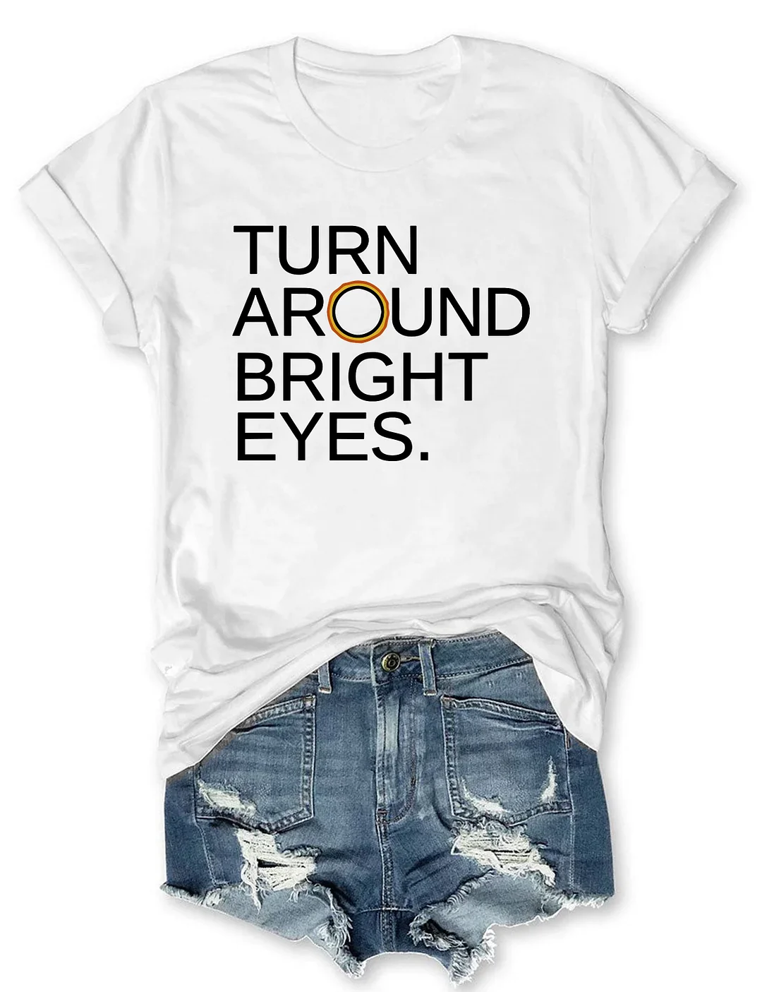 Turn Around Bright Eyes This Totality Rocks T-shirt