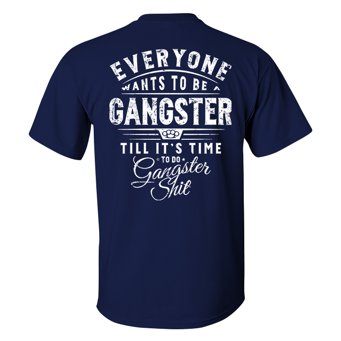 Livereid Everyone Wants To Be Gangster Printed Men's T-shirt - Livereid
