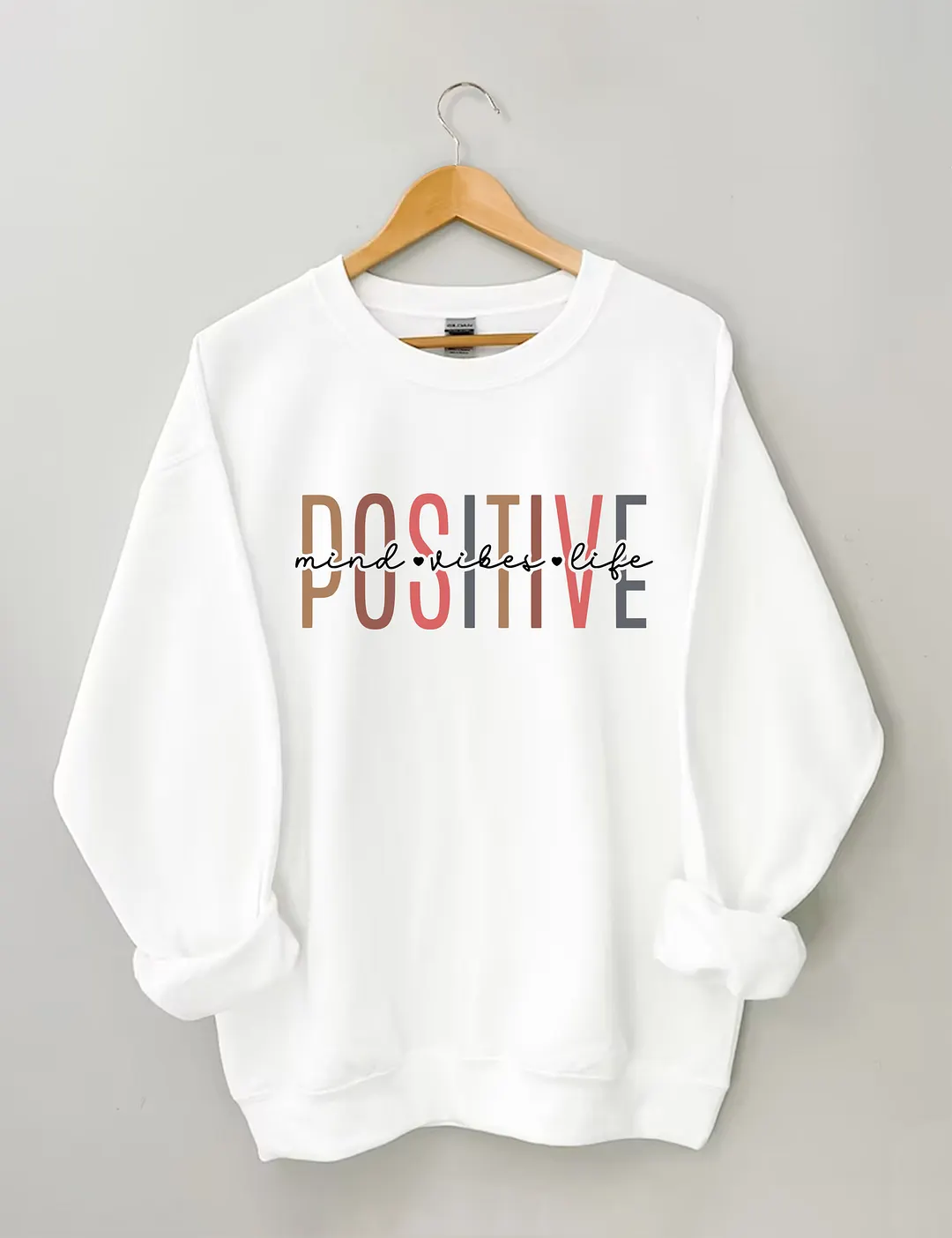 Positive Mind Positive Sweatshirt