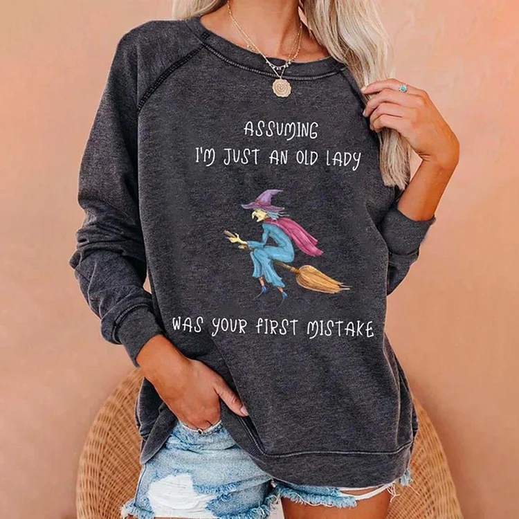 Comstylish Assuming I'm Just An Old Lady Was Your First Mistake Halloween Sweatshirt