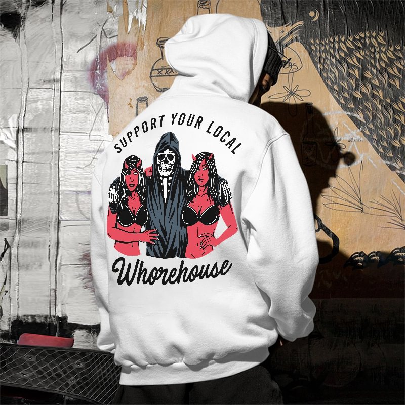 Support Your Local Whorehouse Printed Men's Hoodie -  