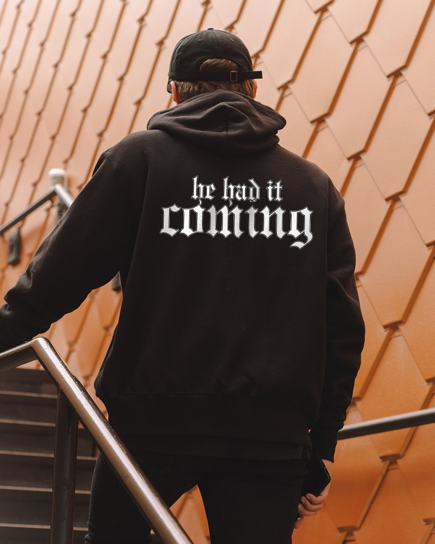 HE HAD IT COMING Print Casual Hoodie - Krazyskull