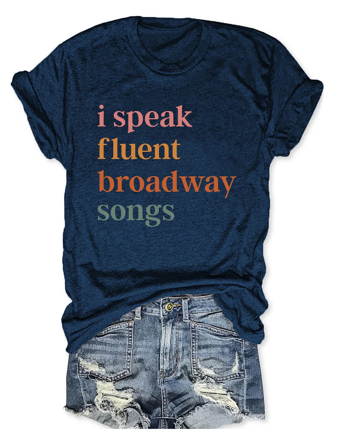 I Speak Fluent Broadway Songs T-shirt