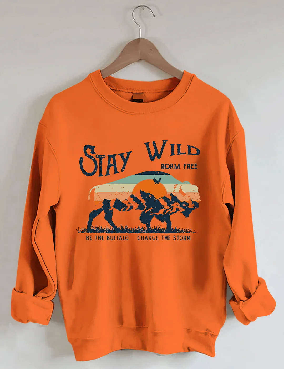 Stay Wild Buffalo Sweatshirt