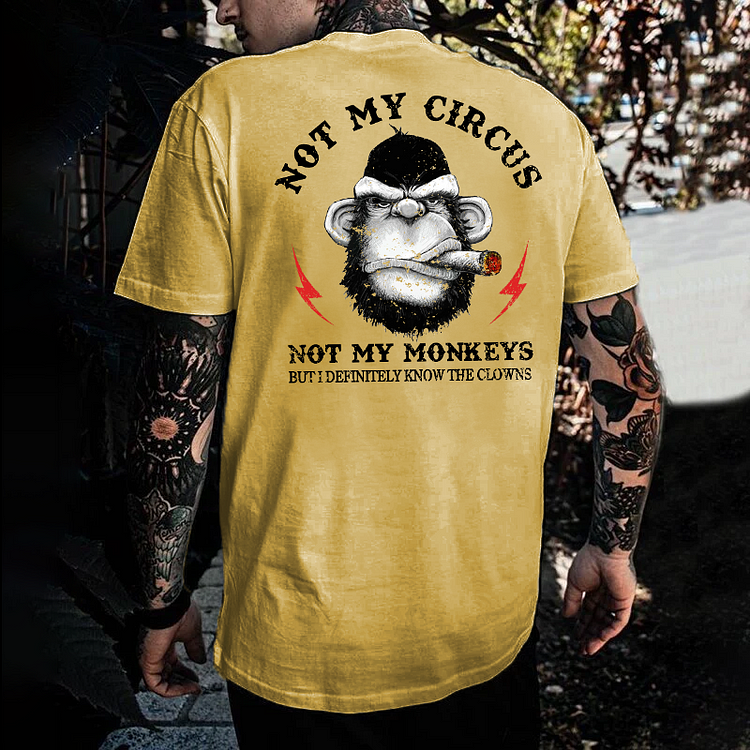 Not My Circus Not My Monkeys But I Definitely Know The Clowns T-shirt