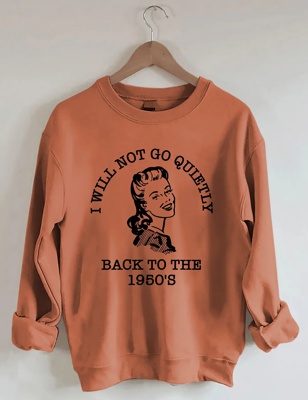 I Will Not Go Quietly Back Sweatshirt