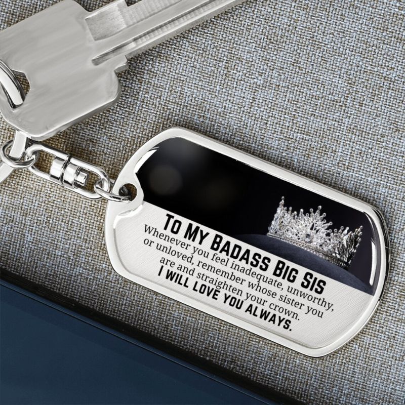 Unique Gift To My Badass Big Sis - I Will Love You Always - Personalized Keychain