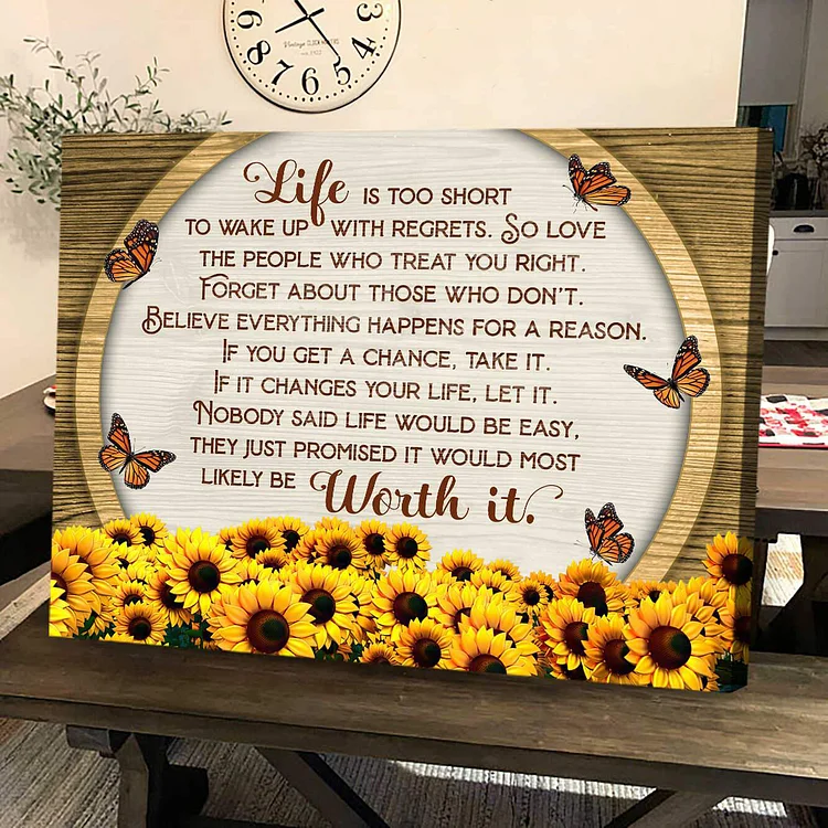 Sunflower Canvas Life is Too Short to Wake Up in the Morning with Regrets (without Photo Frame)