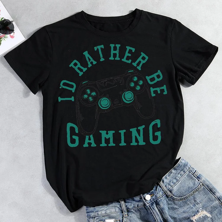 I'd Rather Be Gaming Round Neck T-shirt-Annaletters