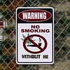 Warning No Smoking Without Me - Metal Tin Signs(8*12Inch/12*16Inch)