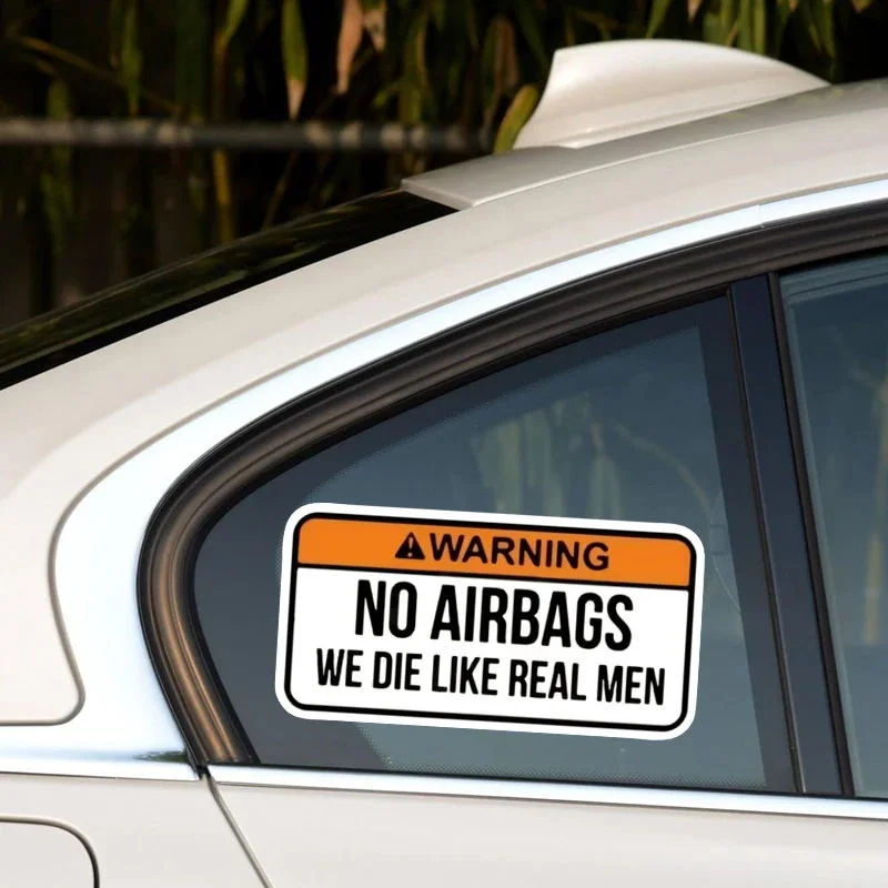 WARNING NO AIRBAGS WE DIE LIKE REAL MEN Sticker
