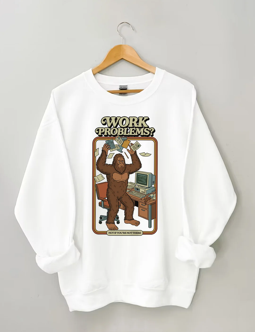 Work Problems Sweatshirt