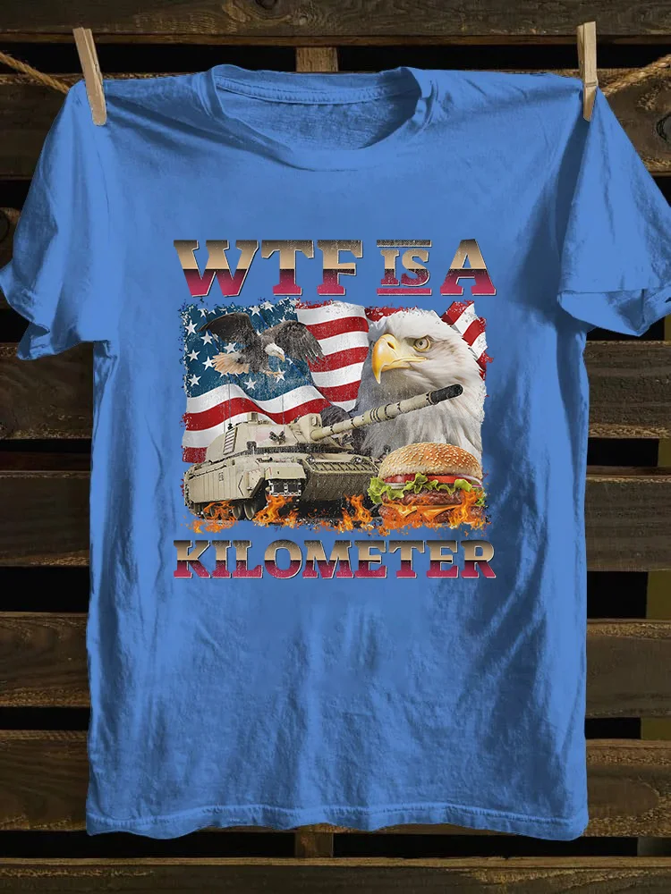 4th Of July Wtf Is A Kilometer T-Shirt