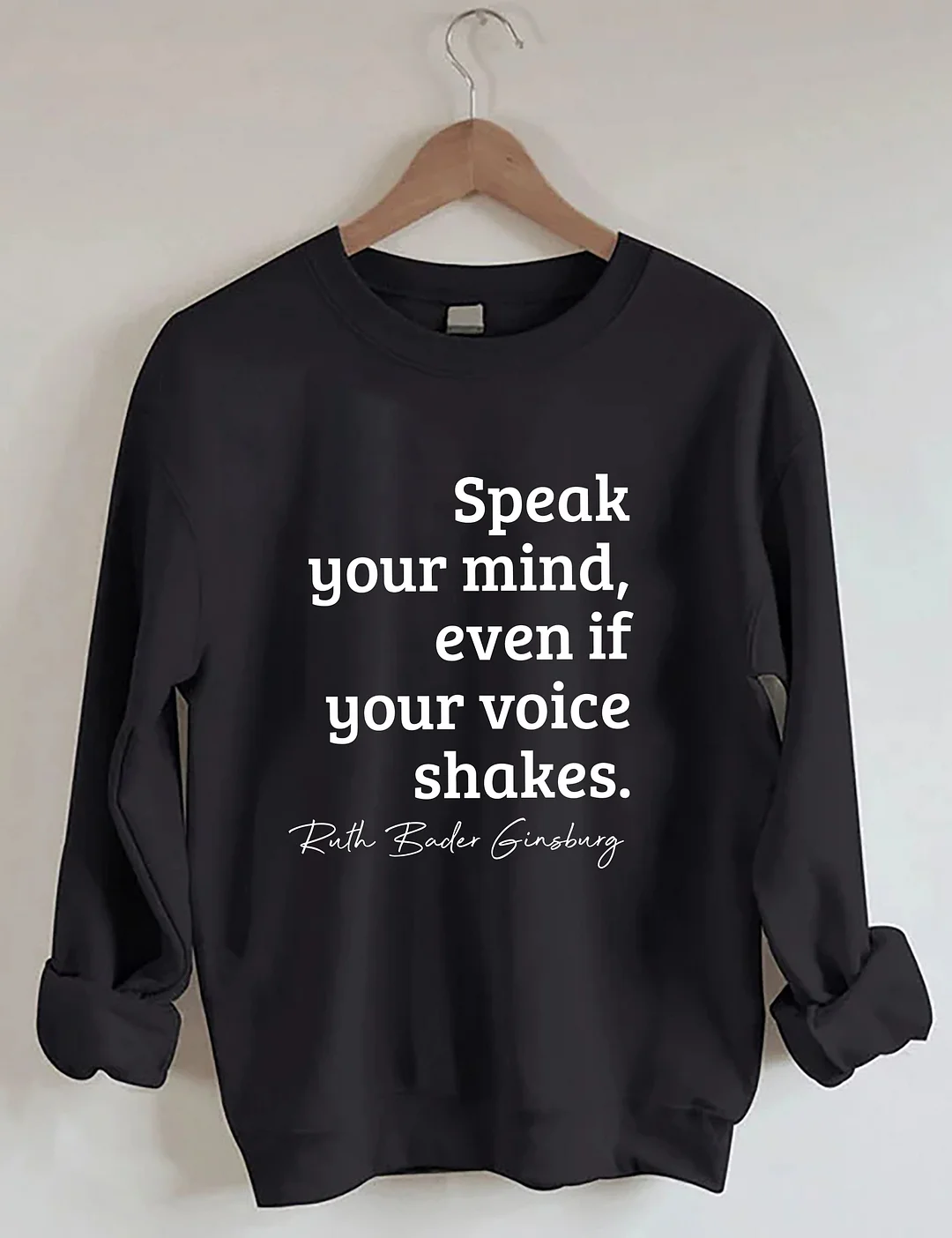 Speak Your Mind Even If Your Voice Shakes Sweatshirt
