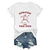 Dyslexic With Tice Nits Tee