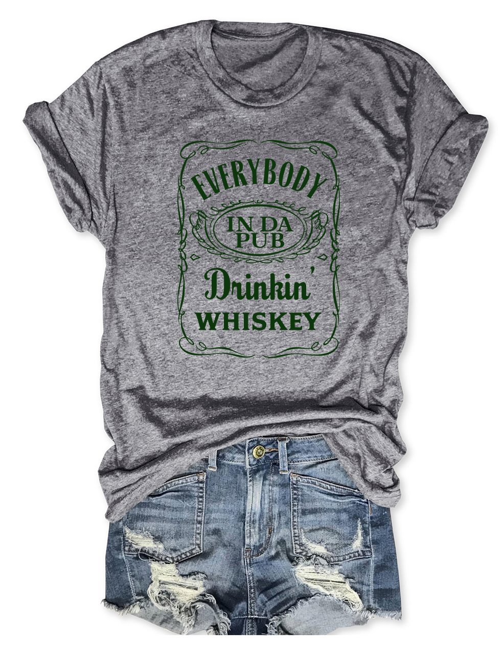 Everybody in the Pub Drinkin' Whiskey T-Shirt
