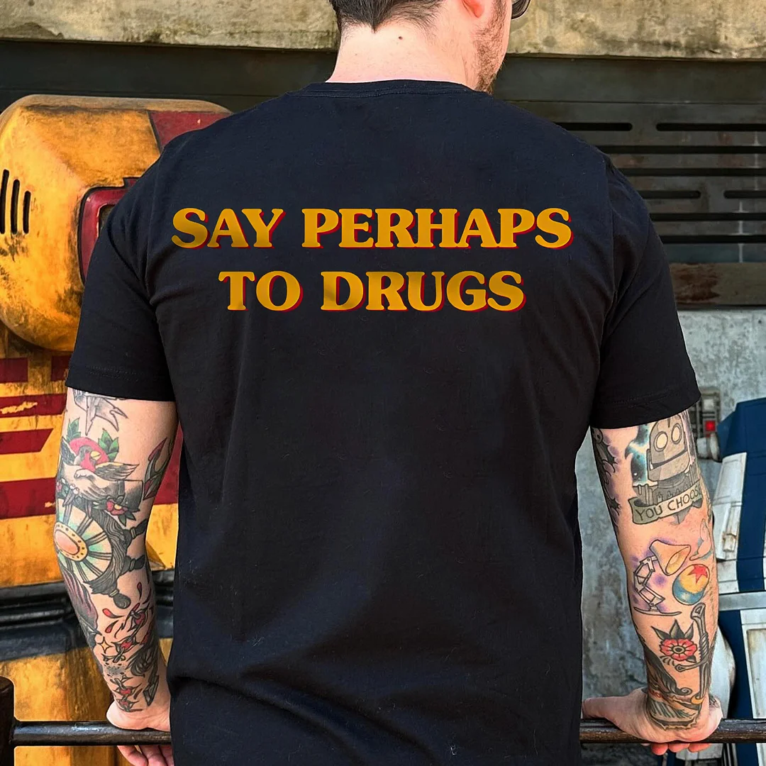 Say Perhaps To Drugs Printed Men's T-shirt -  