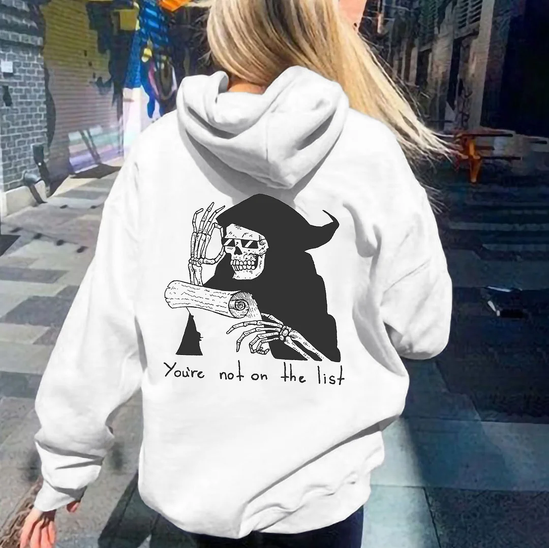 You're not on the list   Graphic Casual White Print Hoodie