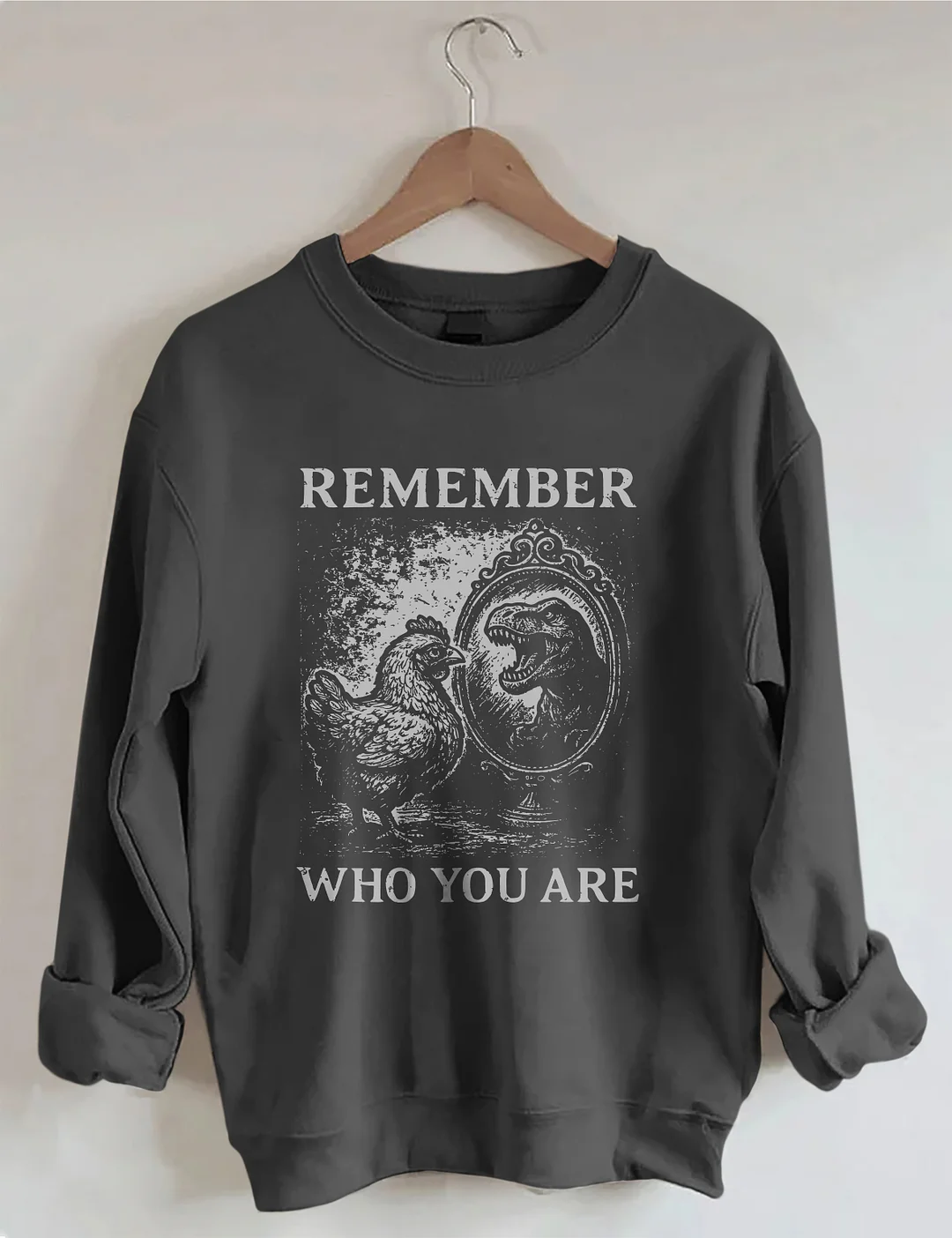 Remember Who You Are Sweatshirt