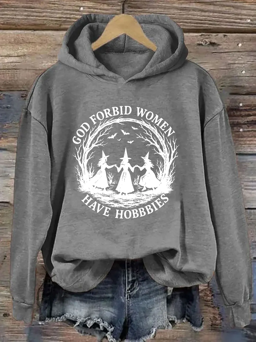 God Forbid Women Have Hobbies Hoodie