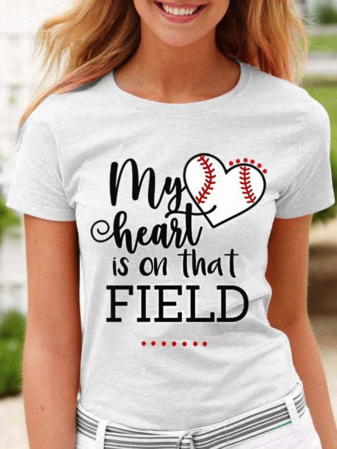 My Heart Is On That Field Baseball Lover Casual Cotton Tee