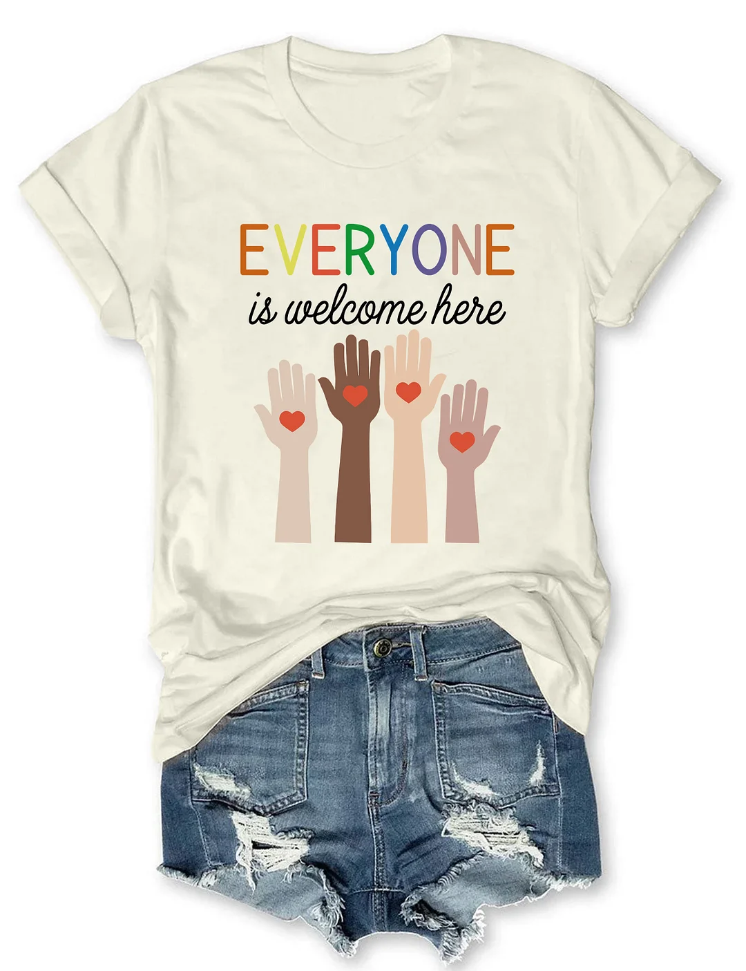 Everyone Is Welcome Here T-shirt