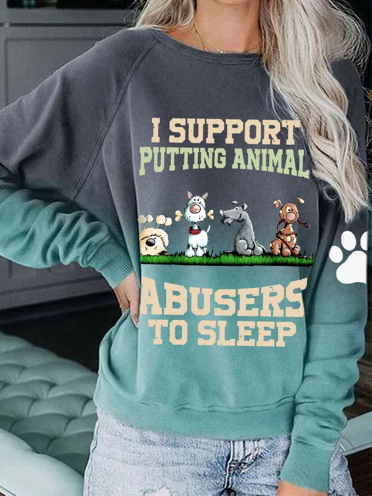 Comstylish I Support Putting Animal Abusers To Sleep Long Sleeve Casual Sweatshirt