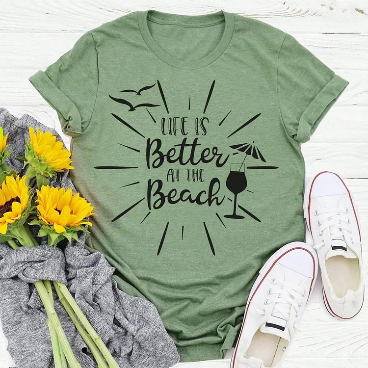 life is better at beach Summer life T-shirt Tee -03036