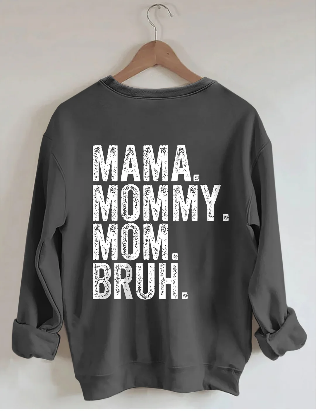 Mama Mommy Mom Bruh Sweatshirt