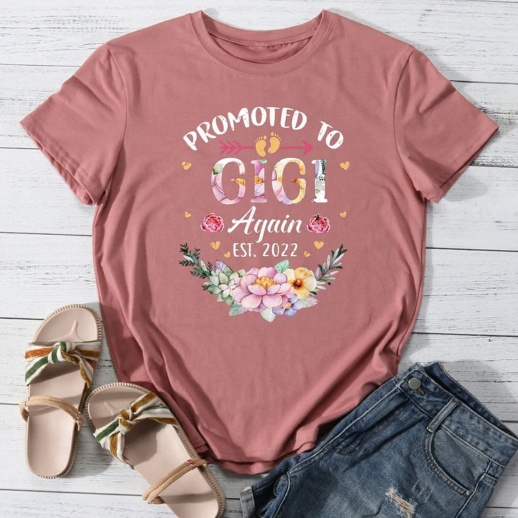 promoted to gigi again T-shirt Tee -013474
