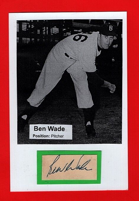 1952-54 BEN WADE-BROOKLYN DODGERS AUTOGRAPHED CUT WITH Photo Poster painting-(d.2002)