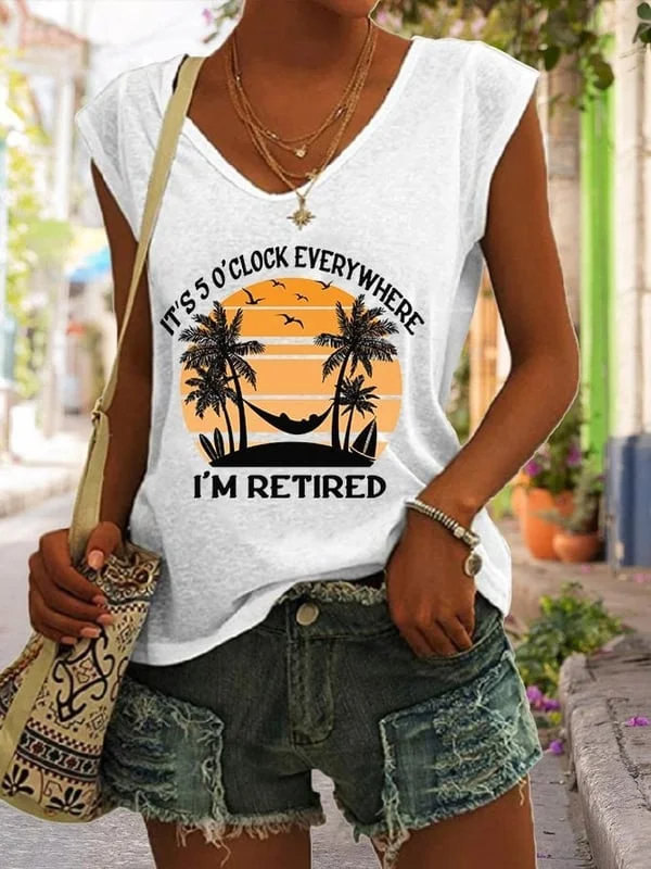 I'M Retired It'S 5 O'Clock Everywhere Print Casual Tank Top