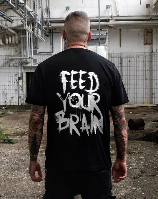 Feed Your Brain Printed T-shirt -  UPRANDY