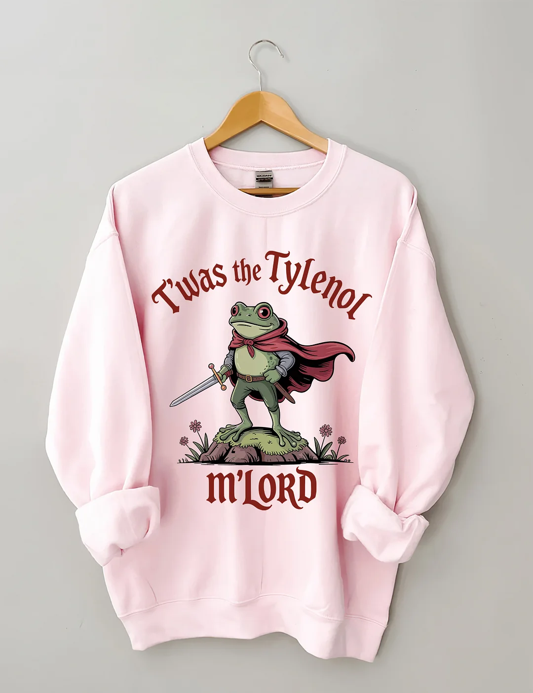 T'was The Tylenol M'lord Sweatshirt
