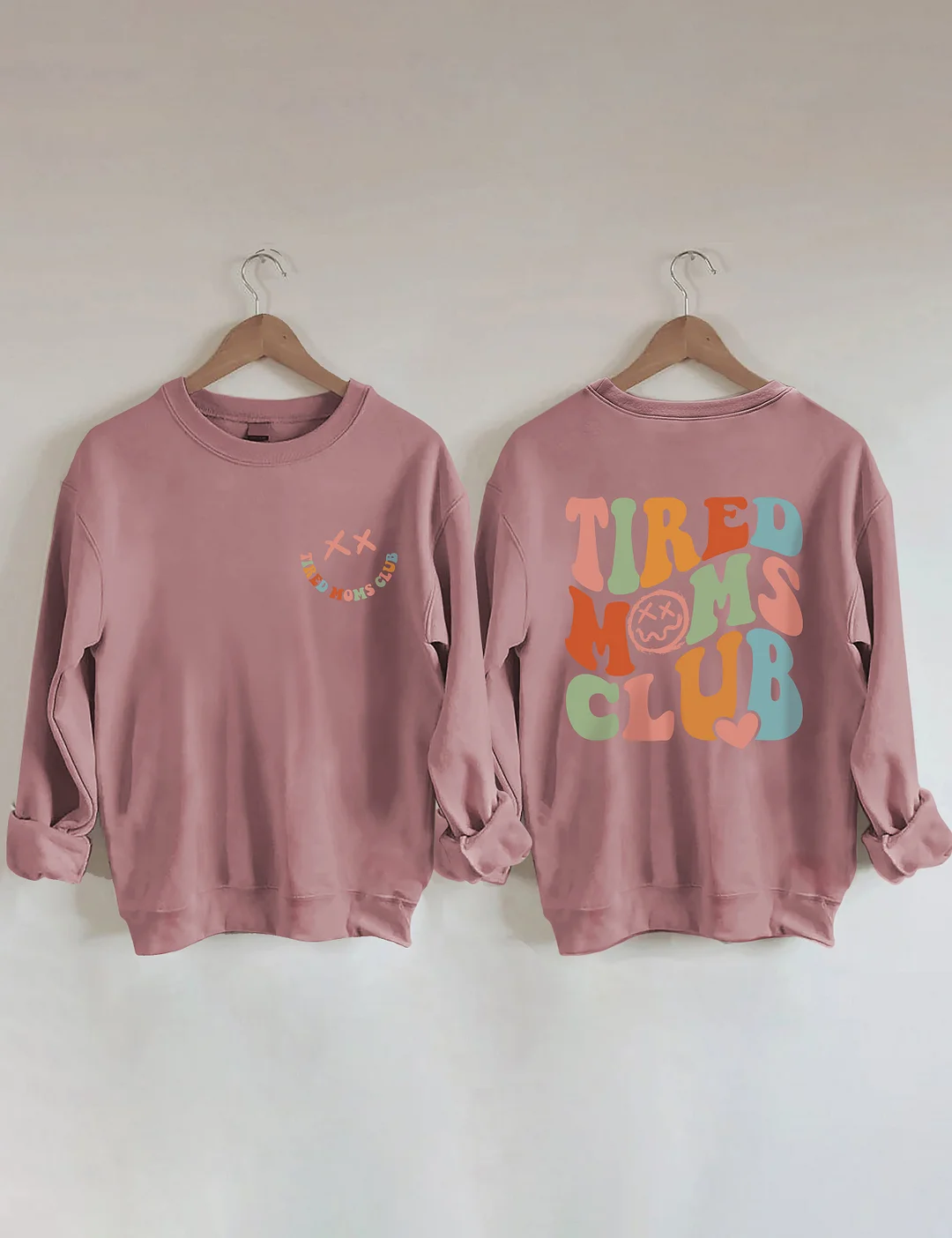 Tired Moms Club Sweatshirt