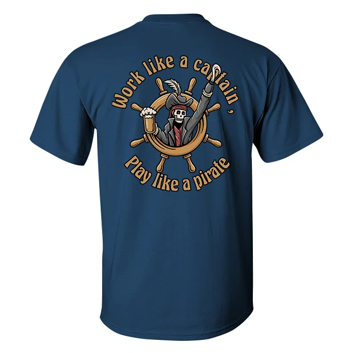 Work Like A Captain, Play Like A Pirate Printed Men's T-shirt
