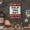 I'd like to help you out - Vintage Metal Signs - 20*30cm/30*40cm - Warning