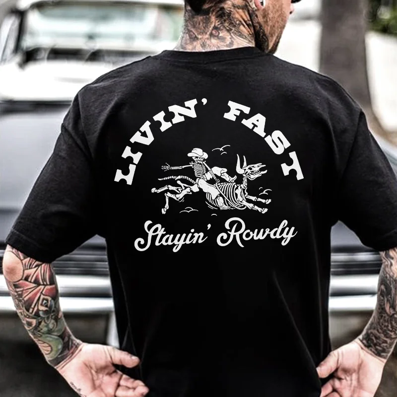 Livin Fast Stayin' Rowdy Printed Men's T-shirt -  