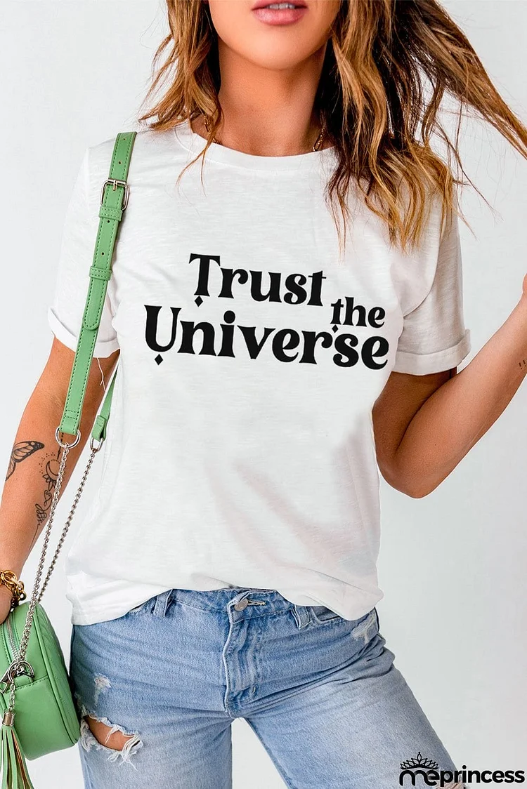 Trust the Universe Letter Print Basic T Shirt