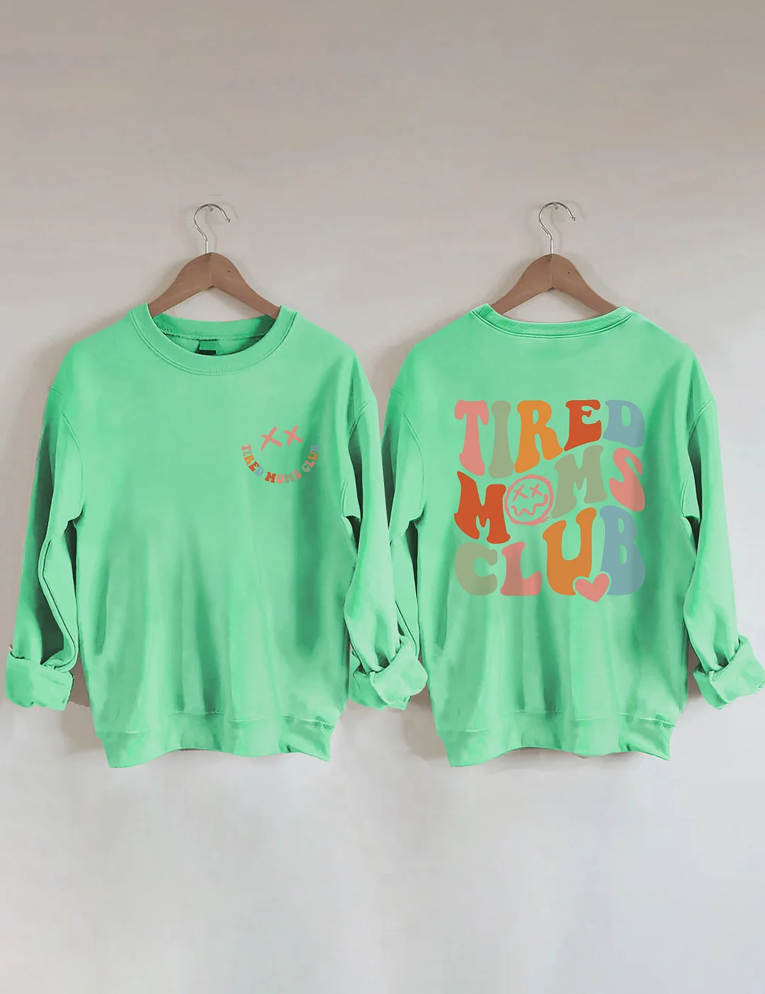Tired Moms Club Sweatshirt