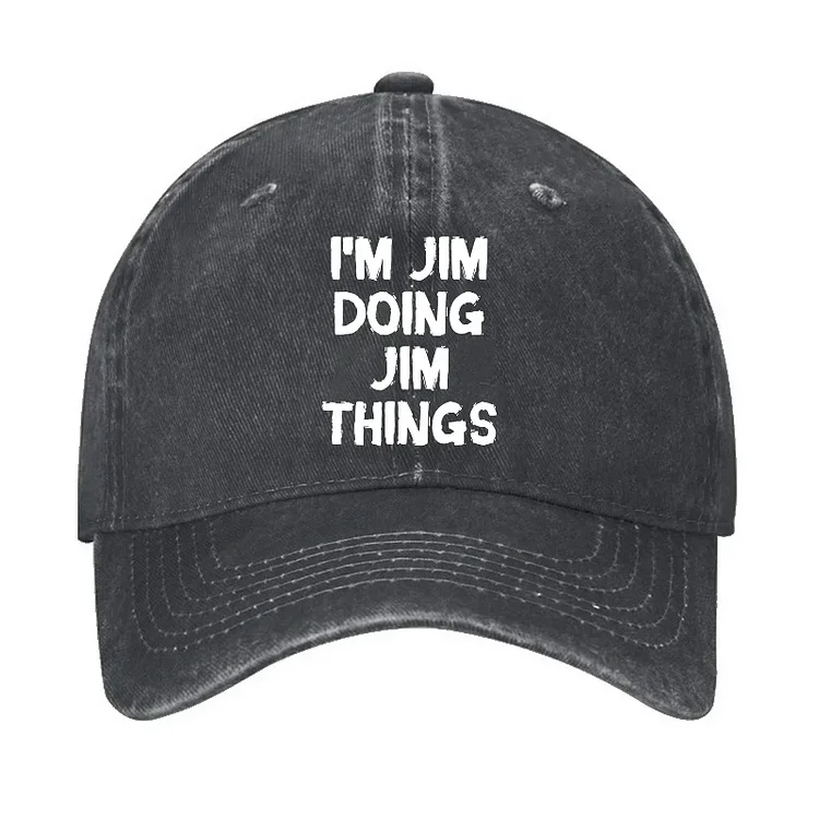 I'm Jim Doing Jim Things Hat