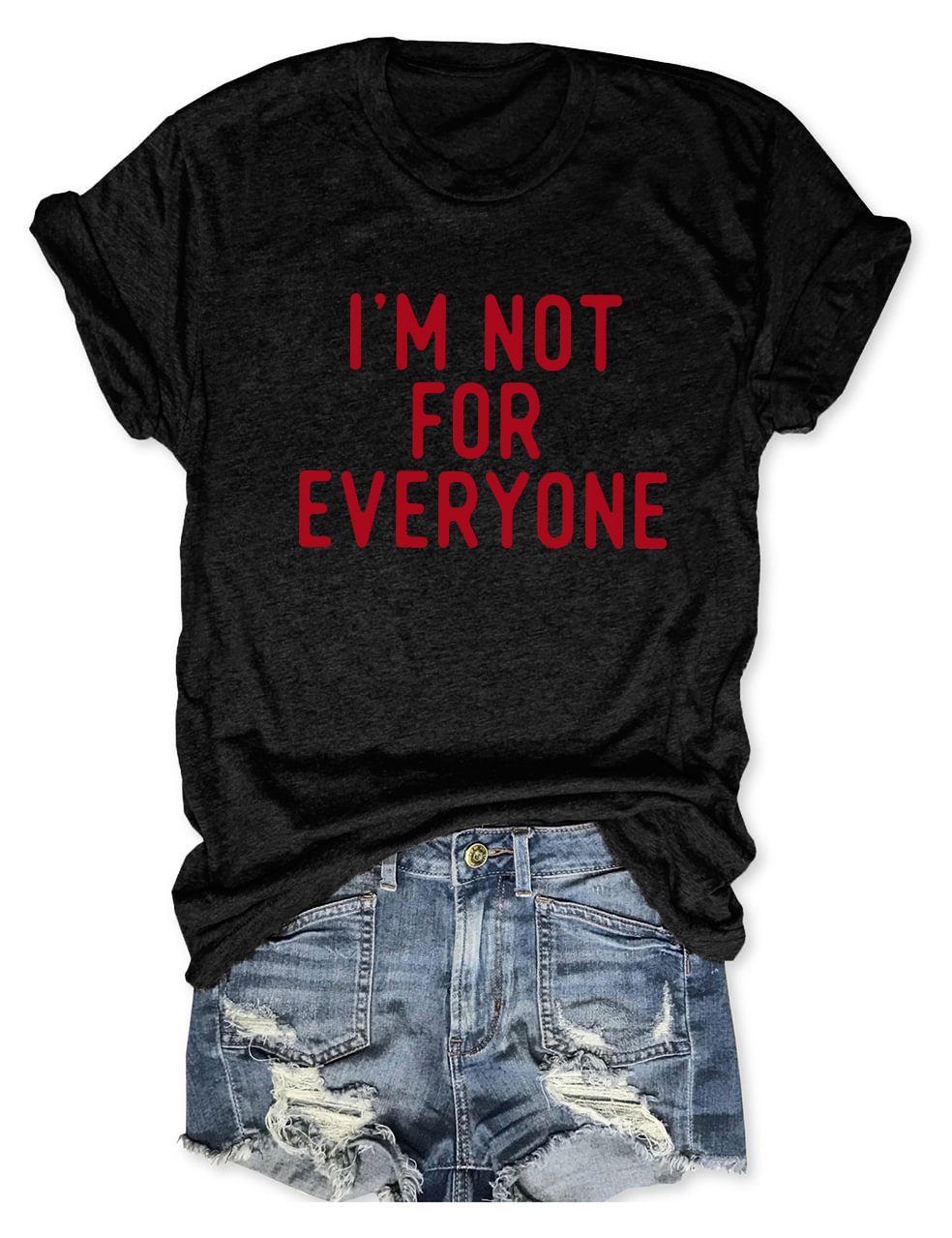 t shirt not for all