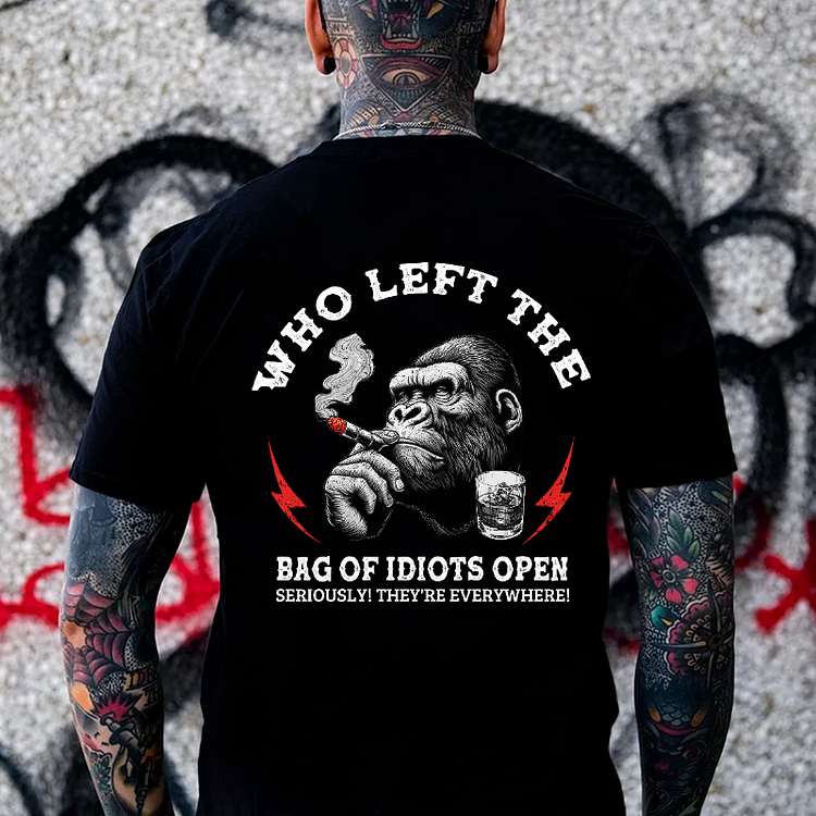 Personalized "Who Left The Bag Of Idiots Open?" Custom T-shirt