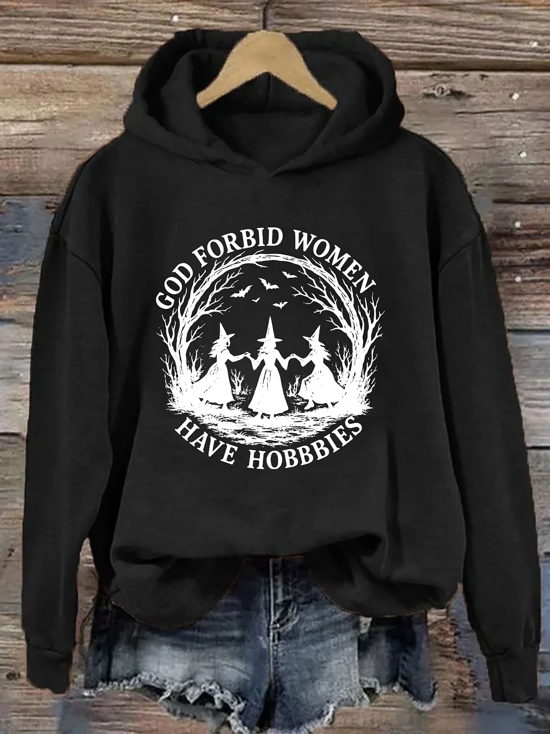 God Forbid Women Have Hobbies Hoodie