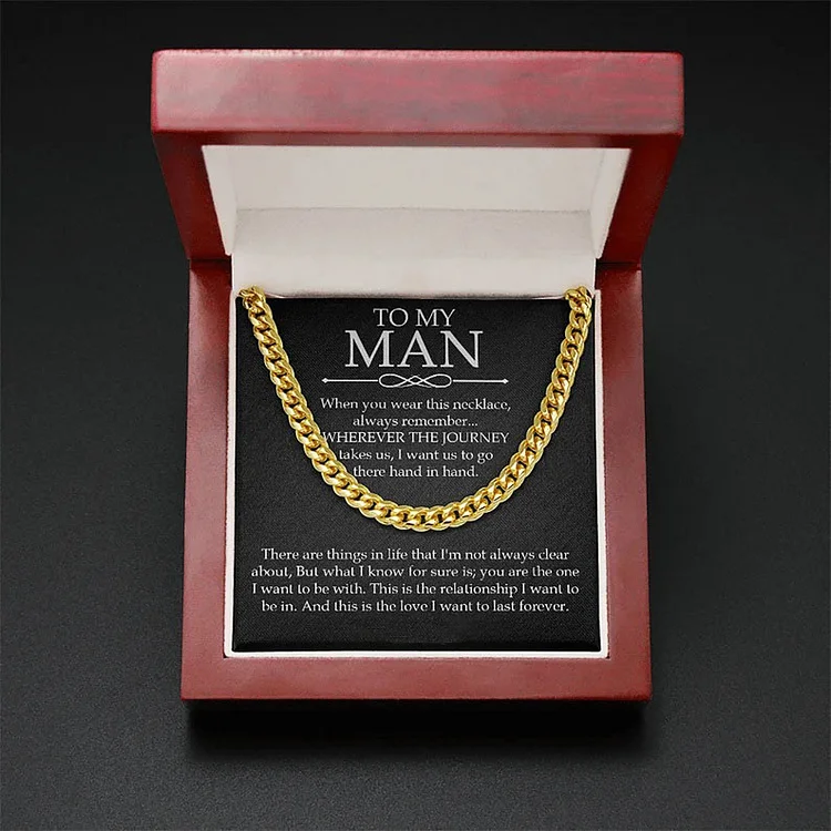 To My Man-Cuban Link Chain Necklace Gift Set "You are The One I Want to be With"